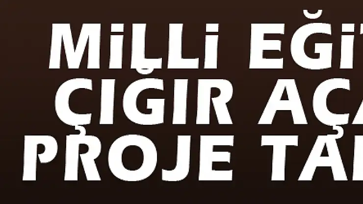 Milli eğitimde çığır açacak proje tanıtıldı