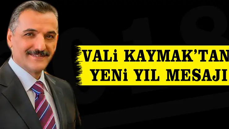 Vali Kaymak'tan Yeni Yıl Mesajı