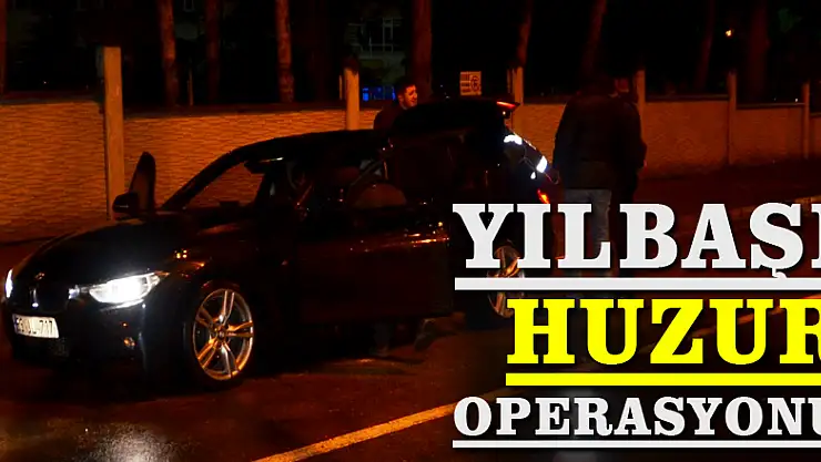 Bafra'da yılbaşı huzur operasyonu 