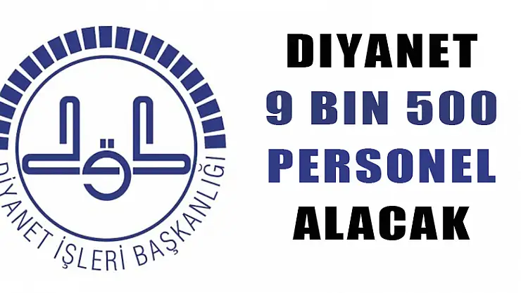 Diyanet 9 bin 500 personel alacak