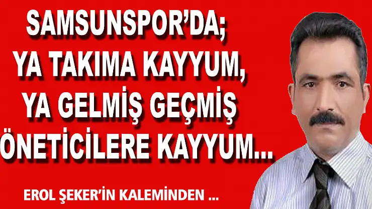 Ya takıma ya herkese kayyum yakın...