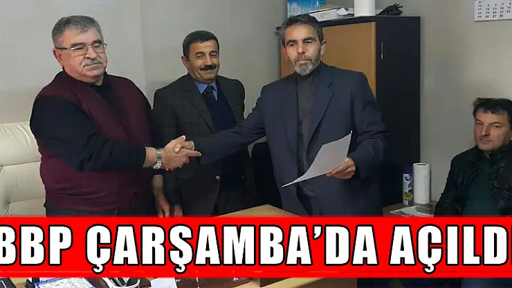 BBP Çarşamba'da açıldı