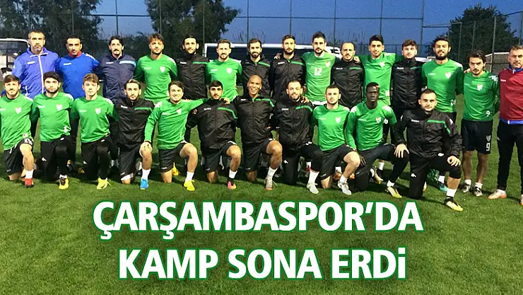 Çarşambaspor'da kamp sona erdi