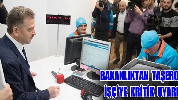 Bakanlıktan taşeron işçiye kritik uyarı!