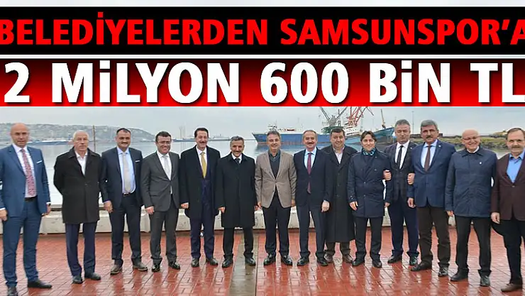 Samsunspor'a belediyelerden para desteği
