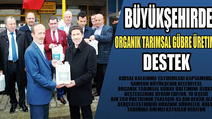 Büyükşehirden organik tarımsal gübre üretimine destek 