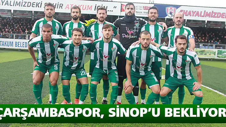 Çarşambaspor, Sinop'u bekliyor