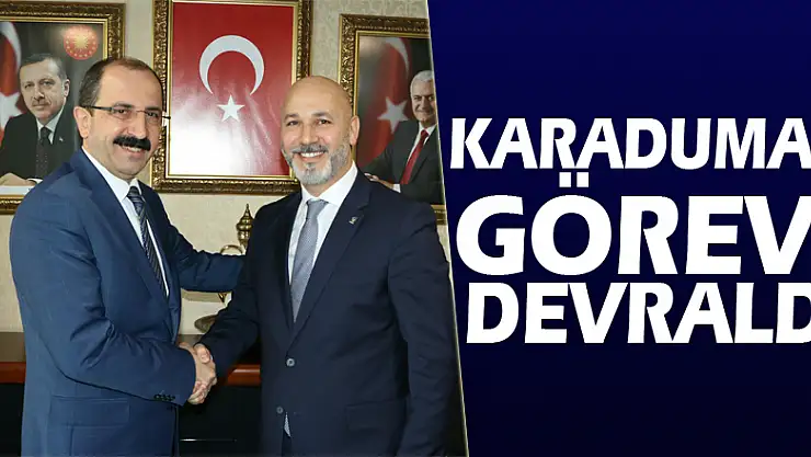 Karaduman görevi devraldı