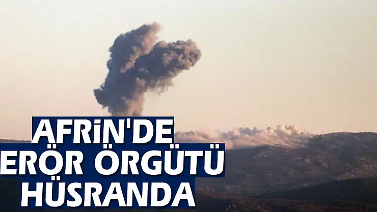 Afrin'de terör örgütü hüsranda