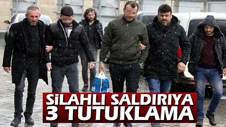 Silahlı saldırıya 3 tutuklama
