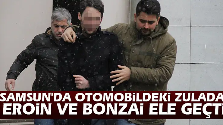 Samsun'da otomobildeki zulada eroin ve bonzai ele geçti