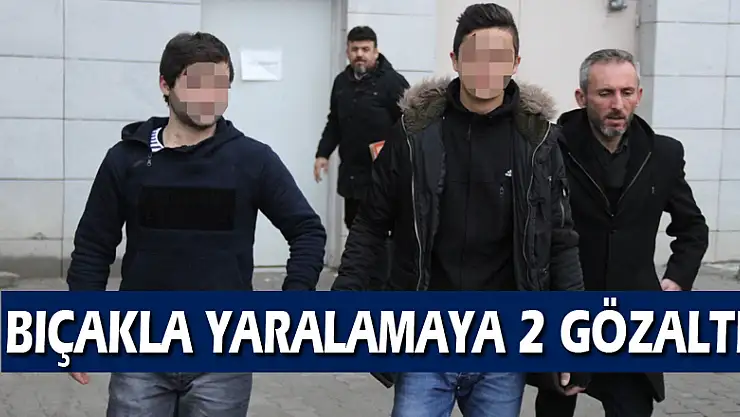 Bıçakla yaralamaya 2 gözaltı
