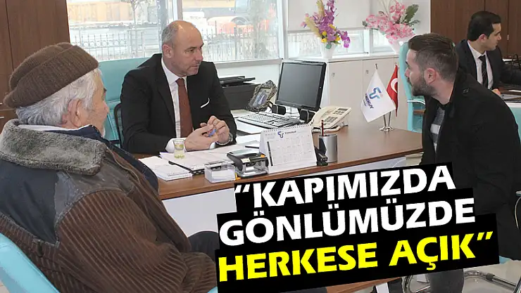 'Kapımızda gönlümüzde herkese açık'