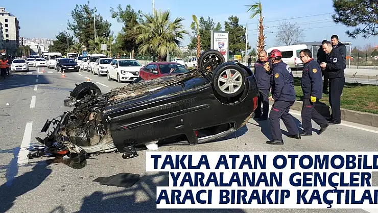 Takla atan otomobilde yaralanan gençler aracı bırakıp kaçtılar