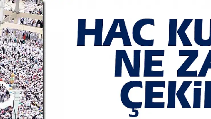 Hac kuraları ne zaman çekiliyor?