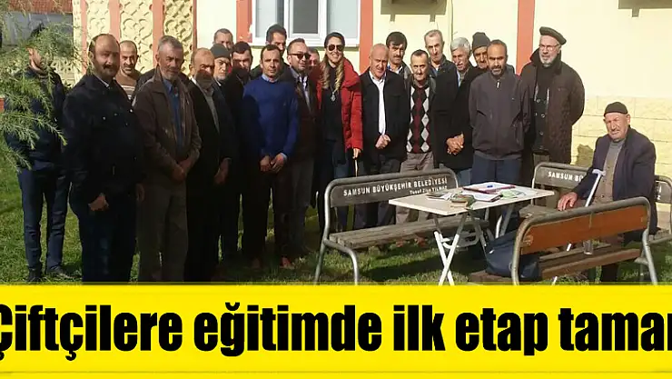 Çiftçilere eğitimde ilk etap tamam