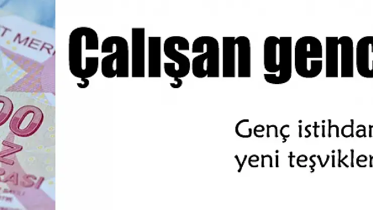Çalışan gence çifte maaş