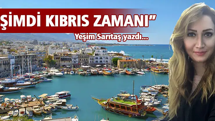 'Şimdi Kıbrıs Zamanı'