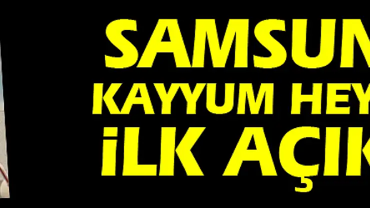 Samsunspor Kayyum Heyeti'nden ilk açıklama