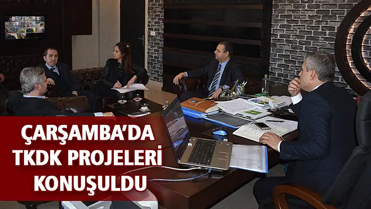 Çarşamba'da TKDK projeleri konuşuldu