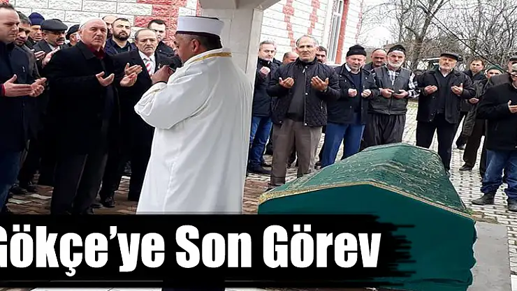 GÖKÇE'ye SON GÖREV