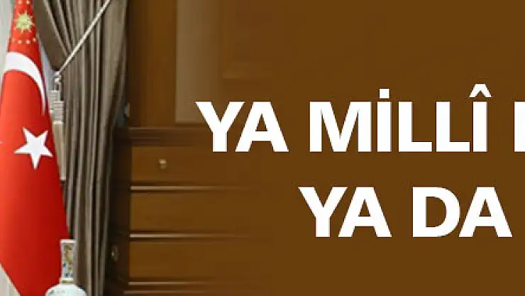 Ya Millî Mutabakat ya da Ay Yıldız