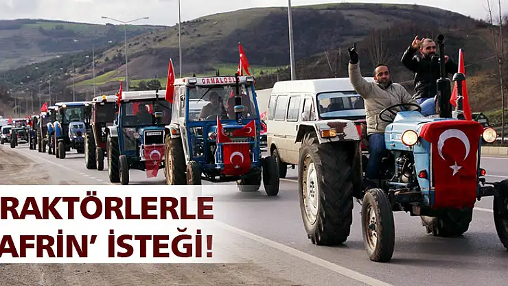  Traktörlerle askerlik şubesine gelip Afrin'e gitmek istediler