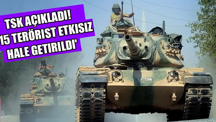 TSK açıkladı! '1715 terörist etkisiz hale getirildi'