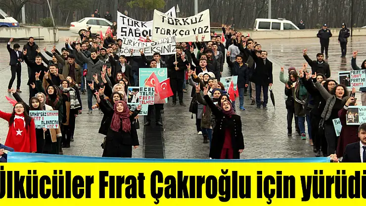 Ülkücüler Fırat Çakıroğlu için yürüdü