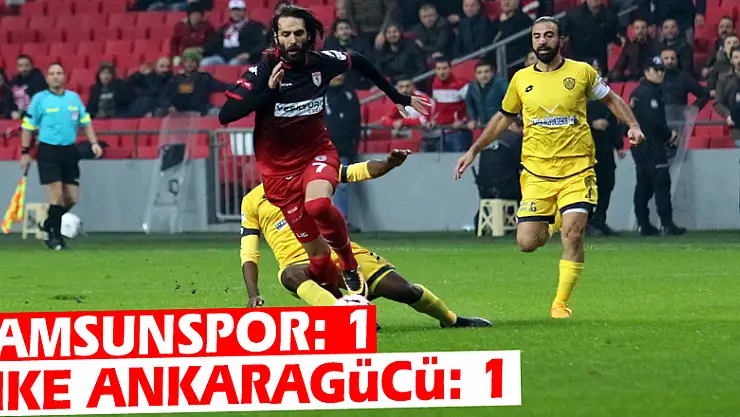 Spor Toto 1. Lig: Samsunspor: 1 - MKE Ankaragücü: 1