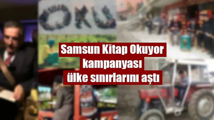 'Samsun Kitap Okuyor' kampanyası ülke sınırlarını aştı