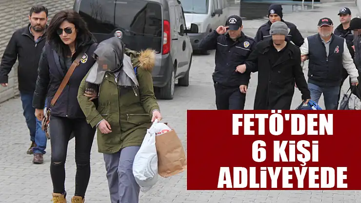 Samsun'da FETÖ'den 6 kişi adliyeye sevk edildi 