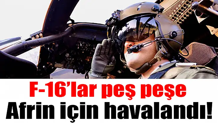 F-16'lar peş peşe havalandı