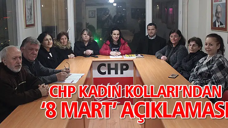 CHP Kadın Kolları'ndan '8 Mart' açıklaması