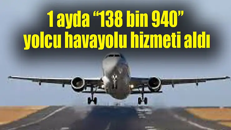 Samsun'da 1 ayda '138 bin 940' yolcu havayolu hizmeti aldı 