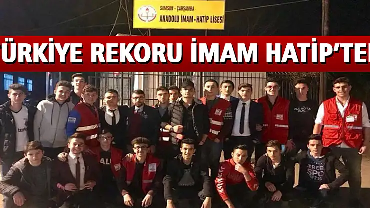 TÜRKİYE REKORU İMAM HATİP'TEN