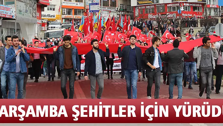 Çarşamba şehitler için yürüdü