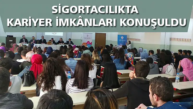 Sigortacılıkta Kariyer İmkânları Konuşuldu