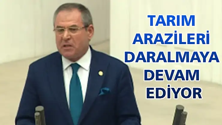 TARIM ARAZİLERİ DARALMAYA DEVAM EDİYOR