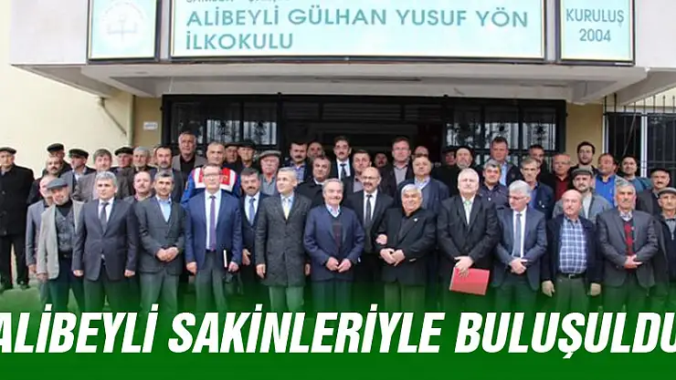 ALİBEYLİ SAKİNLERİYLE BULUŞULDU