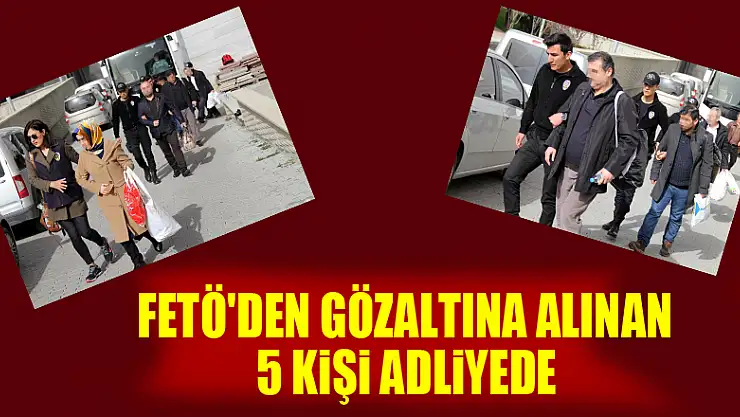 Samsun'da FETÖ'den gözaltına alınan 5 kişi adliyeye sevk edildi 