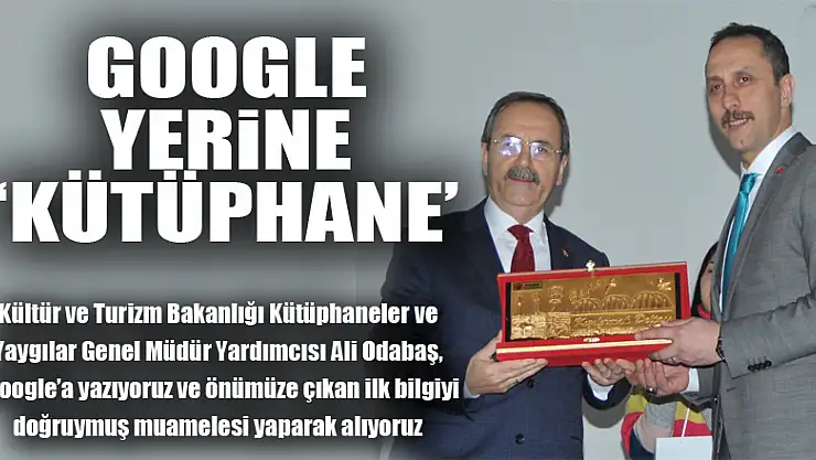 Google yerine 'kütüphane'