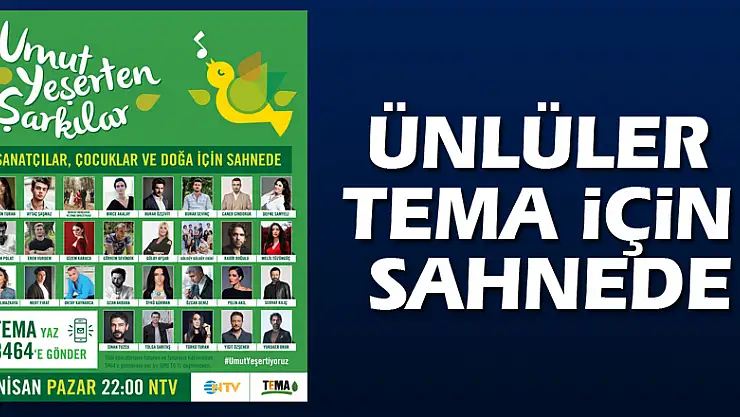 Ünlüler TEMA için sahnede