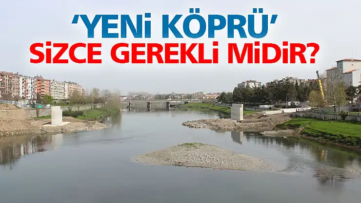 'Yeni Köprü' Anketi