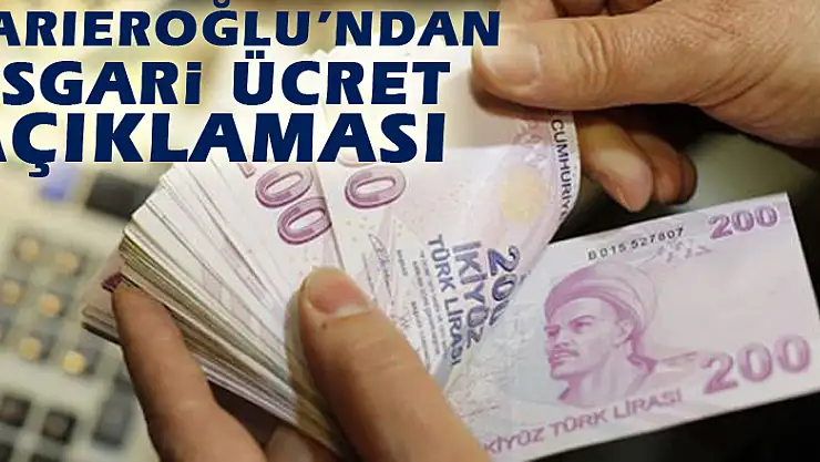Sarıeroğlu'ndan asgari ücret açıklaması