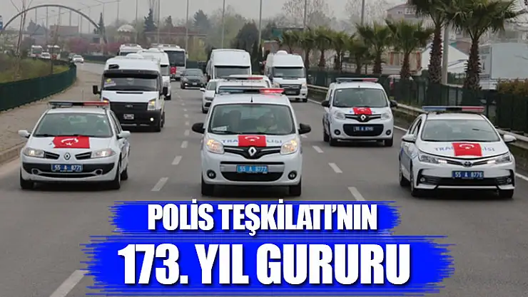 Polis Teşkilatı'nın 173. yıl gururu