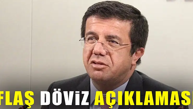 Ekonomi Bakanı Nihat Zeybekçi'den flaş döviz açıklaması