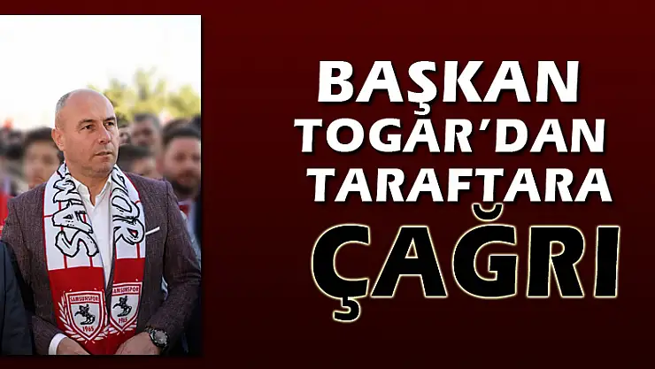 Başkan Togar'dan taraftara çağrı