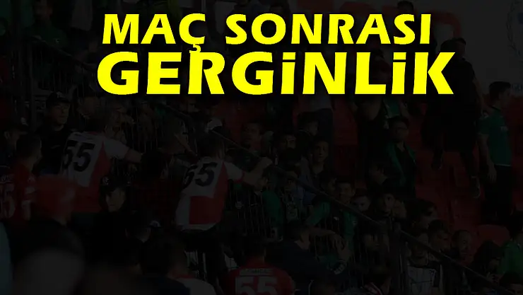 Samsunspor-Denizlispor maçı sonrası gerginlik