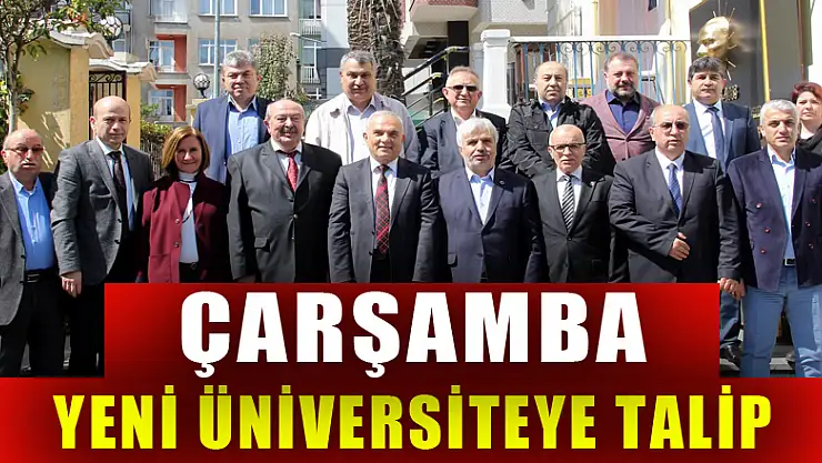 Çarşamba yeni üniversiteye talip 